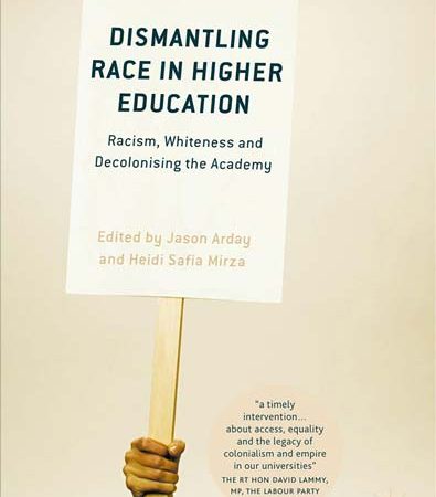 Dismantling_Race_in_Higher_Education_Racism_Whiteness_and_Decolonising_the_Academy.jpg