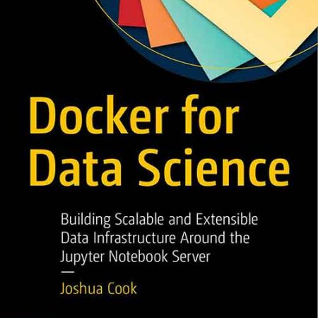 Docker_for_Data_Science_Building_Scalable_and_Extensible_Data_Infrastructure_Around_the_Jup.jpg