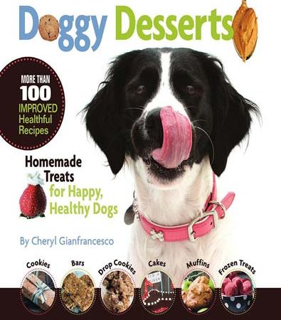 Doggy_Desserts_Homemade_Treats_for_Happy_Healthy_Dogs_by_Cheryl_Gianfrancesco.jpg