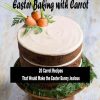Easter_Baking_with_Carrot_20_Carrot_RecipesThat_Would_Make_the_Easter_Bunny_Jealous_Lovel.jpg