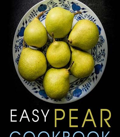 Easy_Pear_Cookbook_50_Delicious_Pear_Recipes.jpg