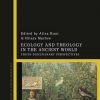Ecology_And_Theology_In_The_Ancient_World_CrossDisciplinary_Perspectives.jpg