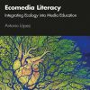 Ecomedia_Literacy_Integrating_Ecology_into_Media_Education.jpg