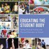 Educating_the_Student_Body_Taking_Physical_Activity_and_Physical_Education_to_School.jpg