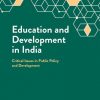 Education_and_Development_in_India_Critical_Issues_in_Public_Policy_and_Development.jpg