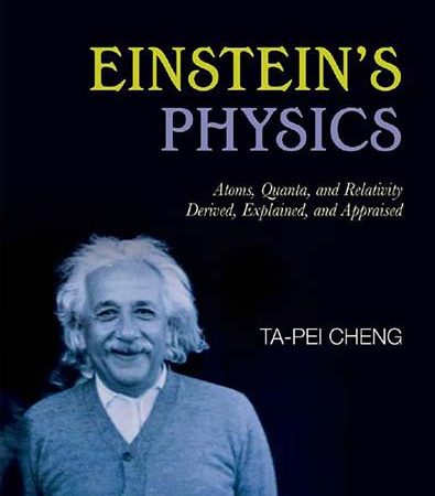 Einsteins_Physics_Atoms_Quanta_and_Relativity_Derived_Explained_and_Appraised.jpg