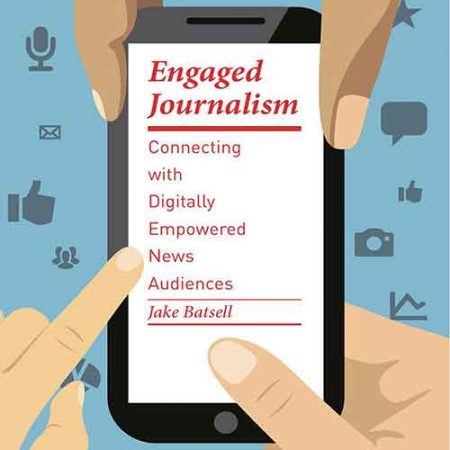 Engaged_Journalism_Connecting_with_Digitally_Empowered_News_Audiences.jpg Engaged_Journalism_Connecting_with_Digitally_Empowered_News_Audiences.jpg