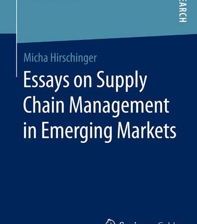Essays_on_Supply_Chain_Management_in_Emerging_Markets.jpg Essays_on_Supply_Chain_Management_in_Emerging_Markets.jpg