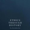 Ethics_Through_History_An_Introduction.jpg