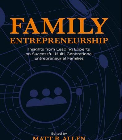 Family_Entrepreneurship_Insights_from_Leading_Experts_on_Successful_MultiGenerational_Entr.jpg