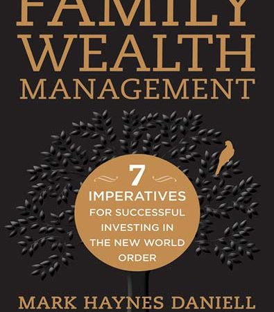 Family_Wealth_Management_Seven_Imperatives_for_Successful_Investing_in_the_New_World_Order.jpg