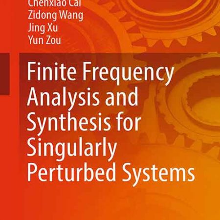 Finite_Frequency_Analysis_and_Synthesis_for_Singularly_Perturbed_Systems.jpg Finite_Frequency_Analysis_and_Synthesis_for_Singularly_Perturbed_Systems.jpg