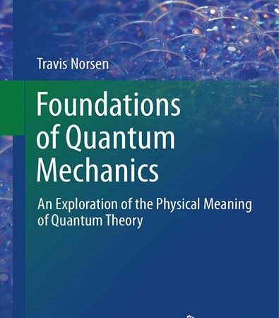 Foundations_of_Quantum_Mechanics_An_Exploration_of_the_Physical_Meaning_of_Quantum_Theory.jpg