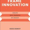 Frame_Innovation_Create_New_Thinking_by_Design.jpg