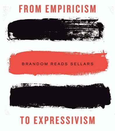 From_Empiricism_to_Expressivism_Brandom_Reads_Sellars.jpg From_Empiricism_to_Expressivism_Brandom_Reads_Sellars.jpg