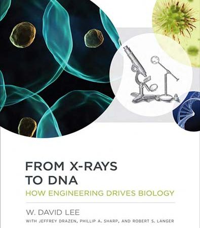 From_XRays_to_DNA_How_Engineering_Drives_Biology.jpg