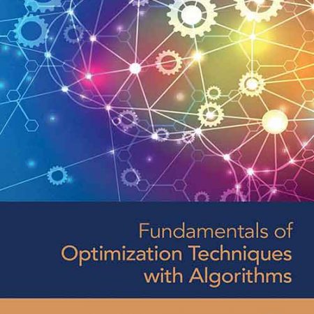 Fundamentals_of_Optimization_Techniques_with_Algorithms.jpg Fundamentals_of_Optimization_Techniques_with_Algorithms.jpg