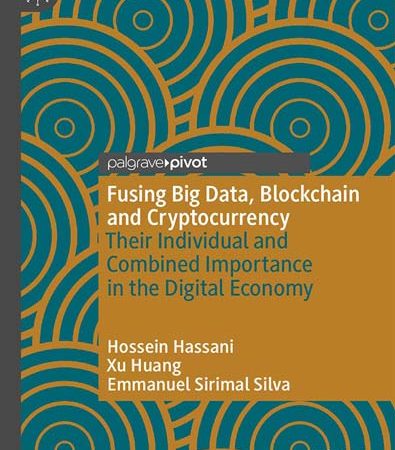 Fusing_Big_Data_Blockchain_And_Cryptocurrency_Their_Individual_And_Combined_Importance_In.jpg