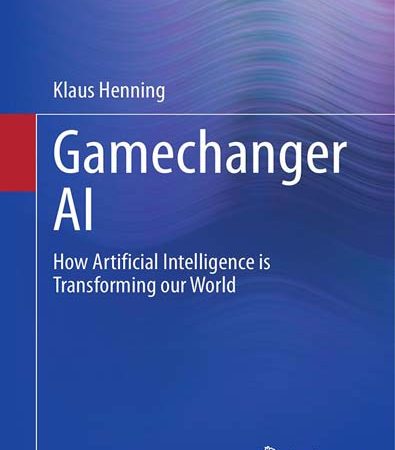 Gamechanger_AI_How_Artificial_Intelligence_Is_Transforming_Our_World.jpg