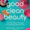 Good_Clean_Beauty_Over_100_Natural_Recipes_for_a_Glowing_Beautiful_You.jpg