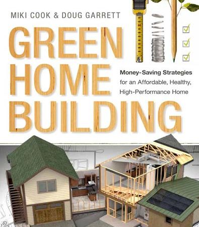 Green_Home_Building_MoneySaving_Strategies_for_an_Affordable_Healthy_HighPerformance_Home.jpg