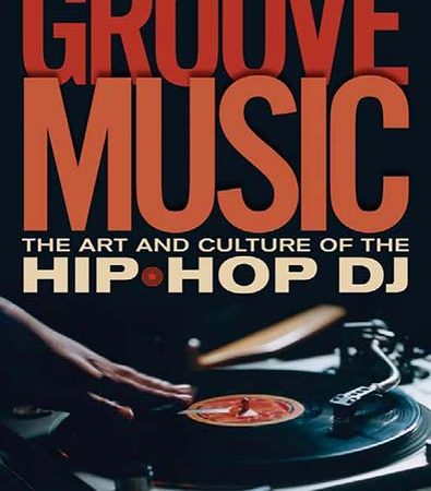 Groove_Music_The_Art_and_Culture_of_the_HipHop_DJ.jpg Groove_Music_The_Art_and_Culture_of_the_HipHop_DJ.jpg