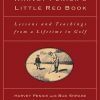 Harvey_Penicks_Little_Red_Book_Lessons_And_Teachings_Harvey_Penick_Bud_Shrake.jpg