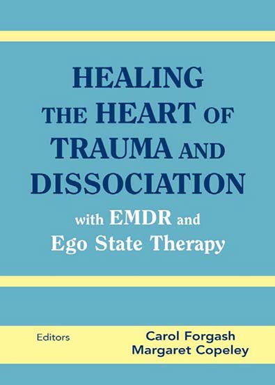 Healing_the_Heart_of_Trauma_and_Dissociation_with_EMDR_and_Ego_State_Therapy.jpg Healing_the_Heart_of_Trauma_and_Dissociation_with_EMDR_and_Ego_State_Therapy.jpg