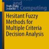 Hesitant_Fuzzy_Methods_for_Multiple_Criteria_Decision_Analysis.jpg