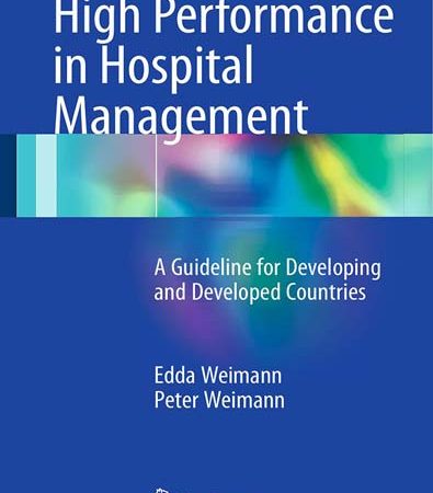 High_Performance_in_Hospital_Management_A_Guideline_for_Developing_and_Developed_Countries_1.jpg High_Performance_in_Hospital_Management_A_Guideline_for_Developing_and_Developed_Countries_1.jpg