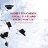 Higher_Education_Social_Class_and_Social_Mobility_The_Degree_Generation.jpg
