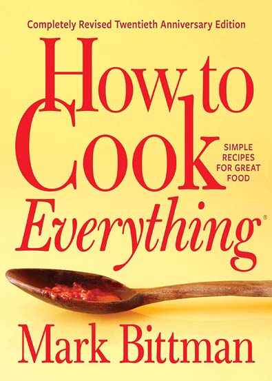 How_to_Cook_Everything_Completely_Revised_20th_Anniversary_Edition_by_Mark_Bittman.jpg How_to_Cook_Everything_Completely_Revised_20th_Anniversary_Edition_by_Mark_Bittman.jpg