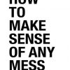 How_to_Make_Sense_of_Any_Mess_Information_Architecture_for_Everybody_Abby_Covert.jpg