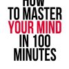 How_to_Master_Your_Mind_in_100_Minutes_ChadeMeng_Tan.jpg