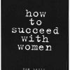 How_to_Succeed_with_Women_by_Ron_Louis_David_Copeland.jpg
