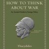 How_to_Think_about_War_An_Ancient_Guide_to_Foreign_Policy.jpg