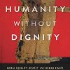 Humanity_Without_Dignity.jpg