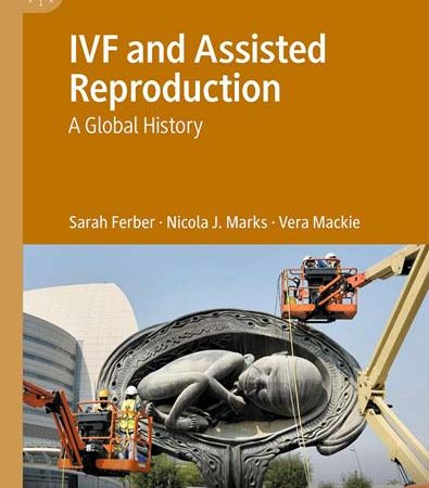 IVF_and_Assisted_Reproduction_A_Global_History.jpg
