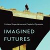 Imagined_Futures_Fictional_Expectations_and_Capitalist_Dynamics.jpg