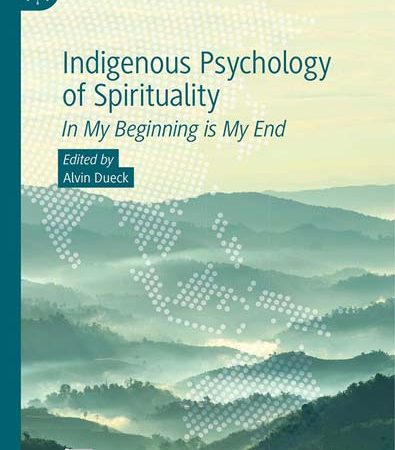 Indigenous_Psychology_of_Spirituality_In_My_Beginning_is_My_End.jpg Indigenous_Psychology_of_Spirituality_In_My_Beginning_is_My_End.jpg