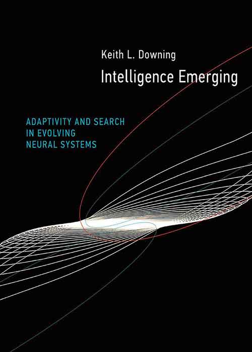 Intelligence_Emerging_Adaptivity_and_Search_in_Evolving_Neural_Systems.jpg Intelligence_Emerging_Adaptivity_and_Search_in_Evolving_Neural_Systems.jpg