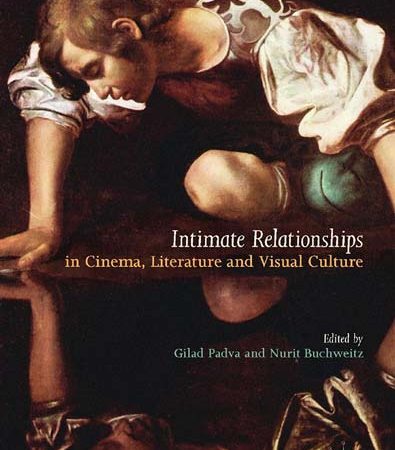 Intimate_Relationships_in_Cinema_Literature_and_Visual_Culture.jpg Intimate_Relationships_in_Cinema_Literature_and_Visual_Culture.jpg
