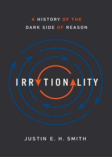 Irrationality_A_History_of_the_Dark_Side_of_Reason.jpg