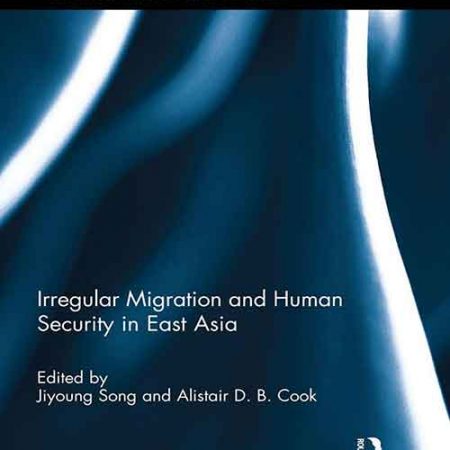 Irregular_Migration_and_Human_Security_in_East_Asia.jpg Irregular_Migration_and_Human_Security_in_East_Asia.jpg