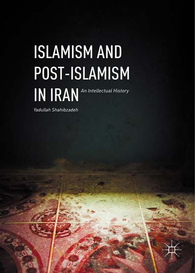 Islamism_and_PostIslamism_in_Iran_An_Intellectual_History.jpg
