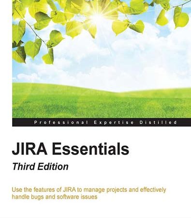 JIRA_Essentials_3rd_Edition_Use_the_features_of_JIRA_to_manage_projects_and_effectively_h.jpg JIRA_Essentials_3rd_Edition_Use_the_features_of_JIRA_to_manage_projects_and_effectively_h.jpg