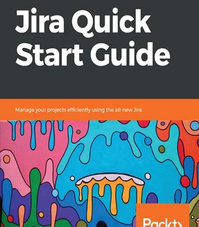 Jira_Quick_Start_Guide_Manage_your_projects_efficiently_using_the_allnew_Jira.jpg Jira_Quick_Start_Guide_Manage_your_projects_efficiently_using_the_allnew_Jira.jpg