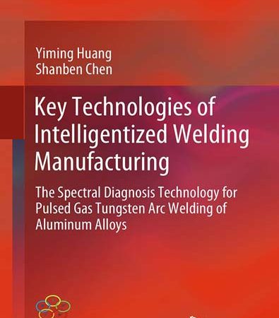 Key_Technologies_of_Intelligentized_Welding_Manufacturing_The_Spectral_Diagnosis_Techn.jpg