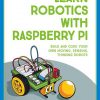 Learn_Robotics_with_Raspberry_PI_Build_and_Code_Your_Own_Moving_Sensing_Thinking_Robots.jpg