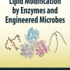 Lipid_Modification_by_Enzymes_and_Engineered_Microbes.jpg